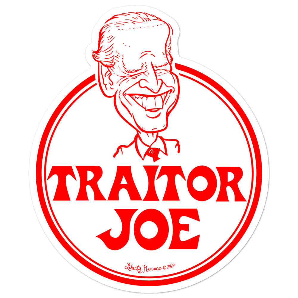 Traitor Joe Sticker - Liberty Maniacs